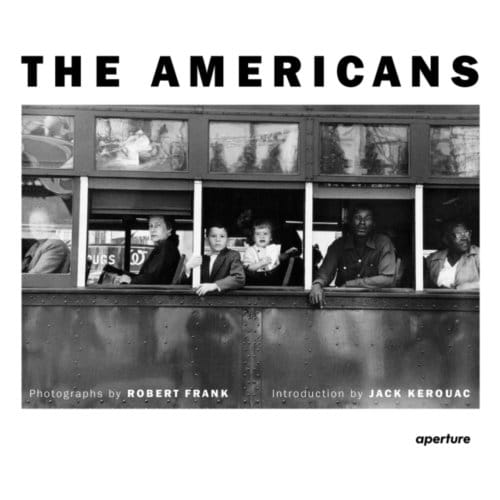 Robert Frank: The Americans - Robert Frank