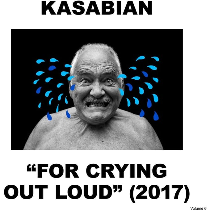 For Crying Out Loud - Kasabian
