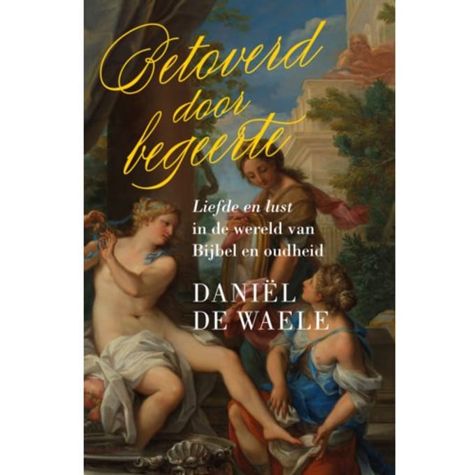 Betoverd Door Begeerte - Daniël de Waele