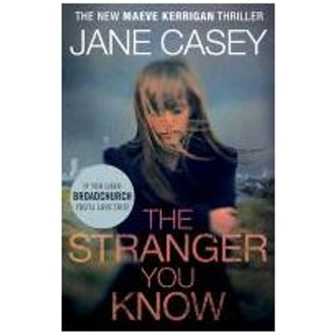 The Stranger You Know - Jane Casey