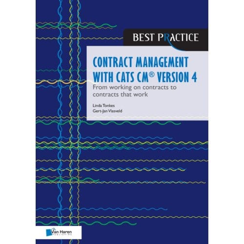 Contract Management With Cats Cm® Version 4: From Working On Contracts To Contracts That Work - Best - Linda Tonkes