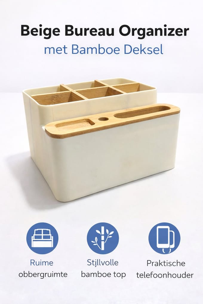 Bureau Organizer met Bamboe Deksel – Beige – Bureau Opberger met Telefoonhouder – Multifunctionele Opbergbox