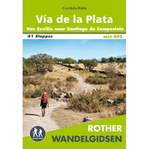 Vía De La Plata - Rother Wandelgidsen - Cordula Rabe