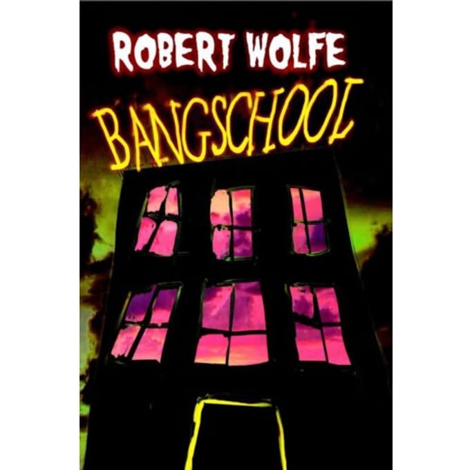 Bangschool - Robert Wolfe
