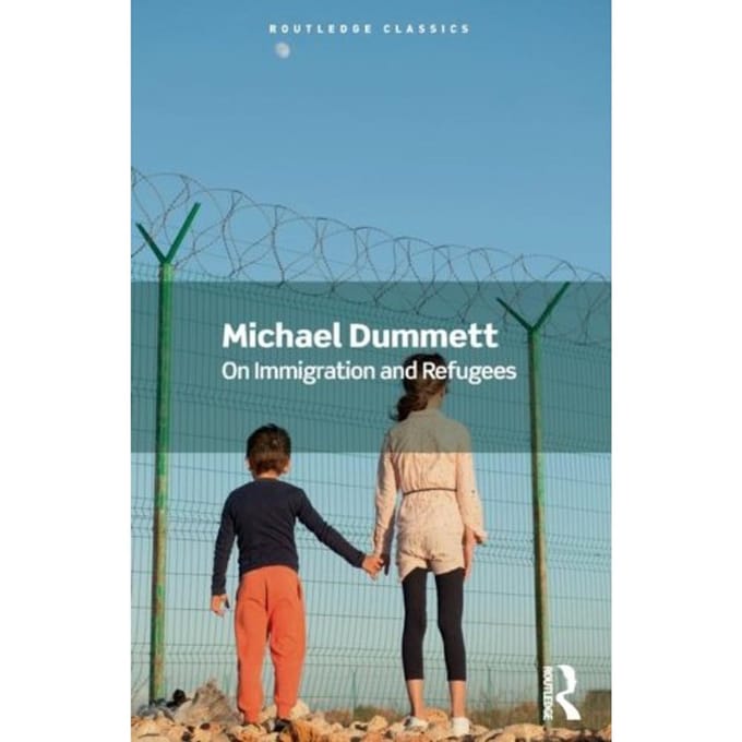 On Immigration And Refugees - Routledge Classics - Dummett, Michael