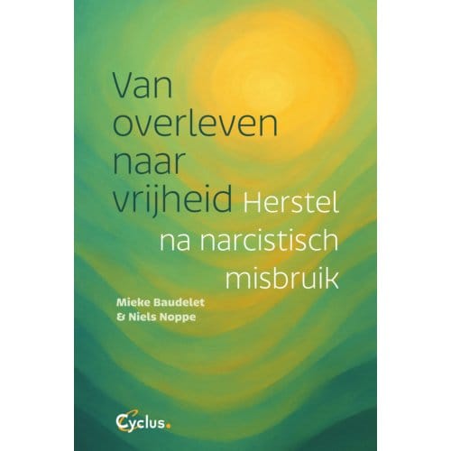 Van Overleven Naar Vrijheid - Mieke Baudelet