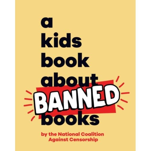 A Kids Book About Banned Books - A Kids Book - National Coalition Against Censo