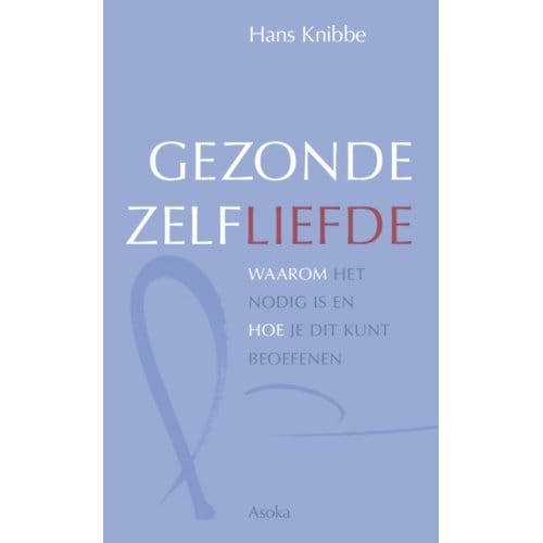 Gezonde Zelfliefde - Hans Knibbe