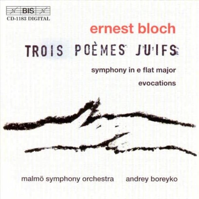 Malmö Symphony Orchestra, Andrey Boreyko - Bloch: Trois Poèmes Juifs, Symphony In E Flat Major (CD)