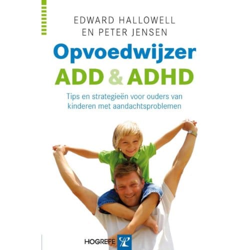 Opvoedwijzer Add En Adhd - E. Hallowell