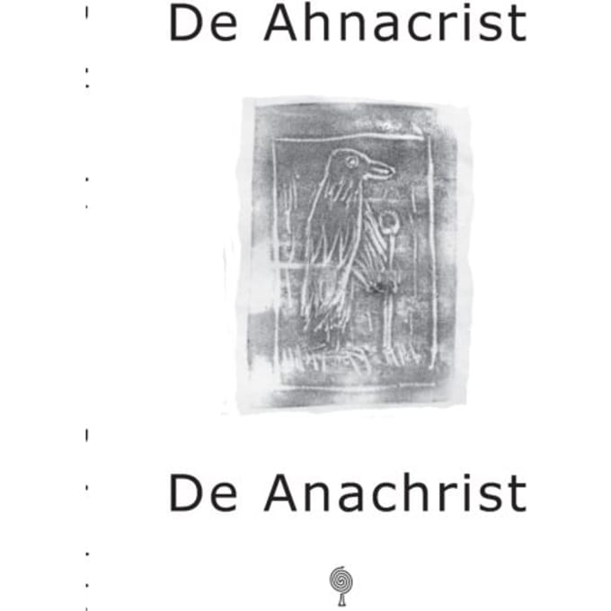 De Ahnacrist/De Anachrist - De Vrijdenkersreeks - Ton de Jong