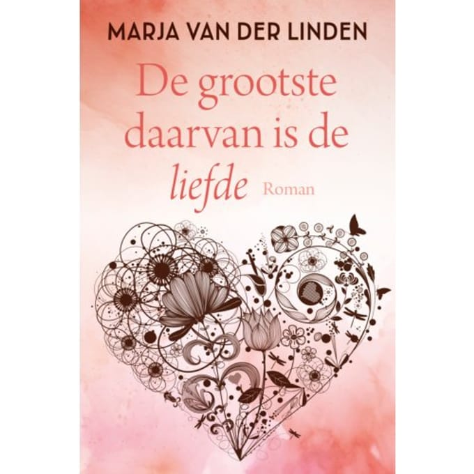 De Grootste Daarvan Is De Liefde - Romanserie - Marja van der Linden