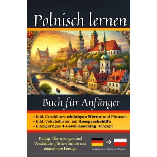 Polnisch Lernen: Buch Für Anfänger - Maximilian Sebastian Wagner