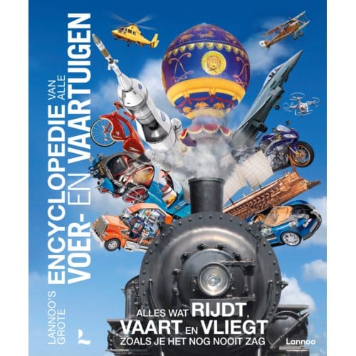 Lannoo's Grote Encyclopedie Van Alle Voer- En Vaartuigen