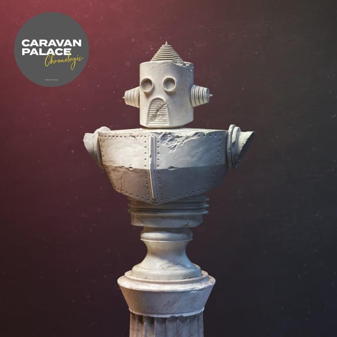 Chronologic (Deluxe Edition, 1 - Caravan Palace