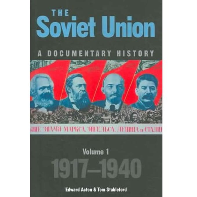 The Soviet Union: A Documentary History Volume 1 - Edward (School of History, Unive