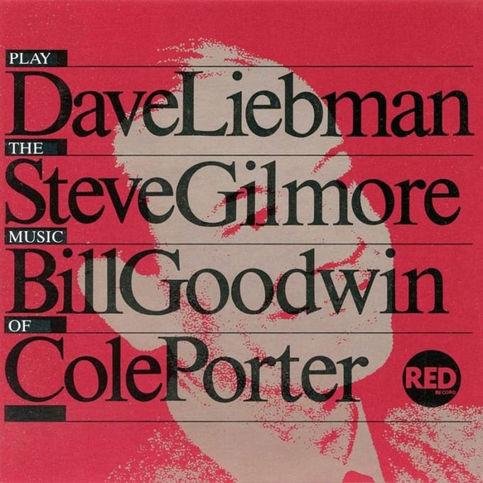 David Liebman, Steve Gilmore, Bill Goodwin - Plays The Music Of Cole Porter (CD)