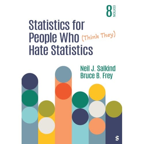 Statistics For People Who (Think They) Hate Statistics - Neil J. Salkind