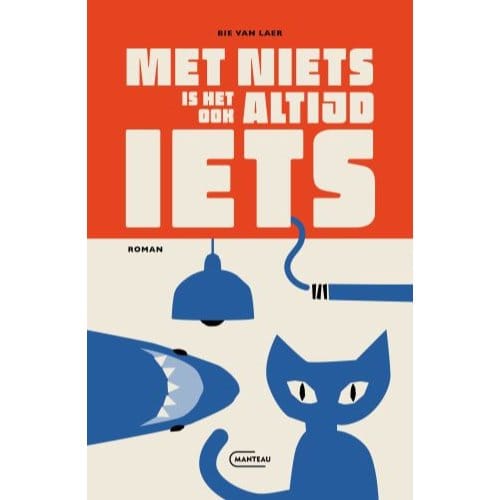 Met Niets Is Het Ook Altijd Iets - Bie van Laer