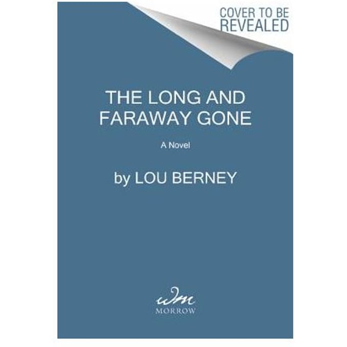 The Long And Faraway Gone - Lou Berney