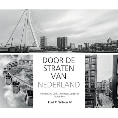 Door De Straten Van Nederland - Fred C. Wilson IV