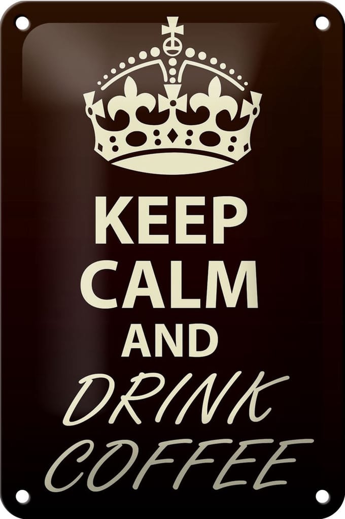 Blechschild Spruch 12x18cm Keep Calm and drink Coffee