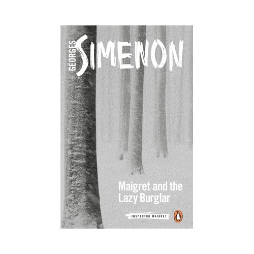Maigret And The Lazy Burglar - Inspector Maigret - Georges Simenon