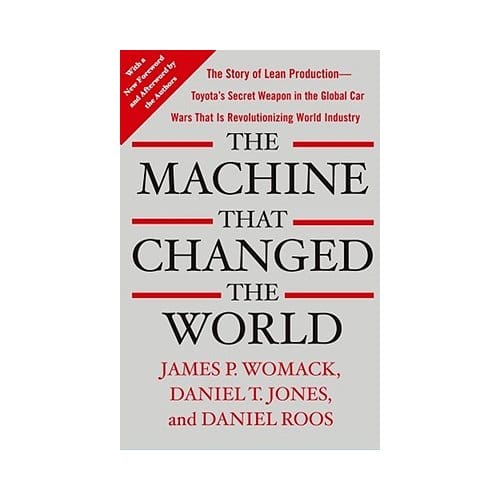 The Machine That Changed The World - James P. Womack