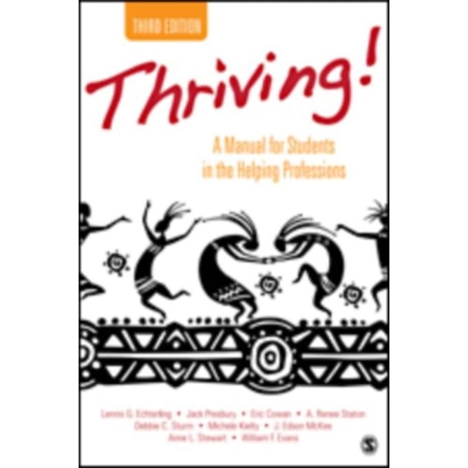 Thriving!: A Manual For Students In The Helping Professions - Echterling