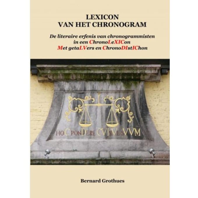 Lexicon Van Het Chronogram - Bernard Grothues