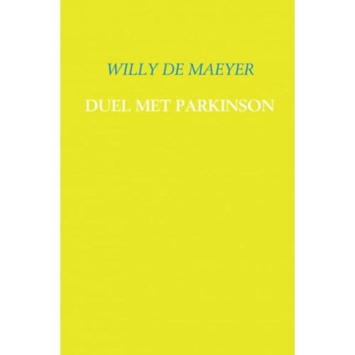 Duel Met Parkinson - Willy de Maeyer