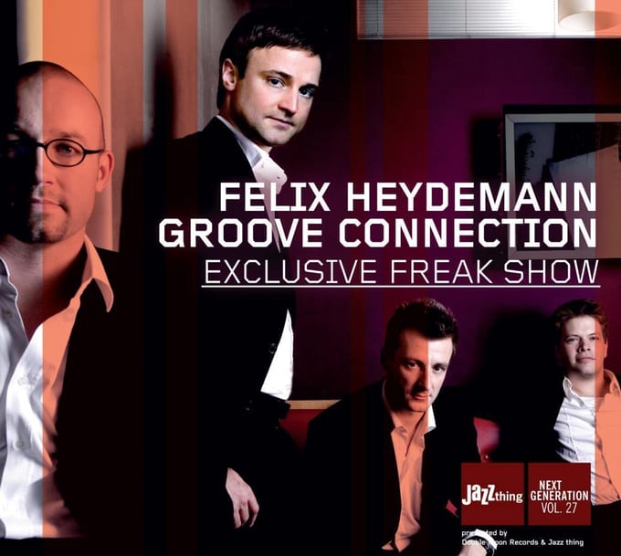 Exclusive Freak Show - Felix Heydemann Groove Connectio