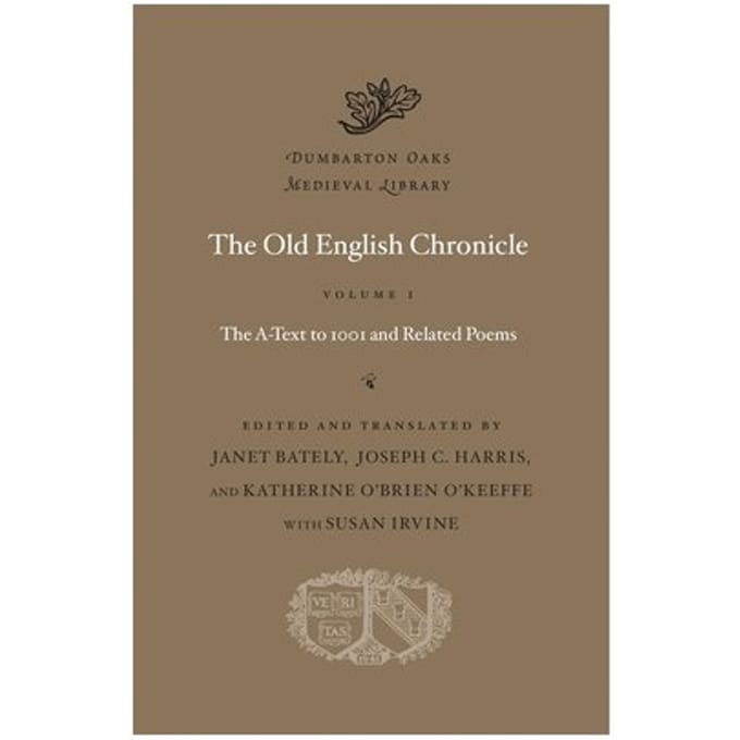 The Old English Chronicle - Dumbarton Oaks Medieval Library - Janet Bately