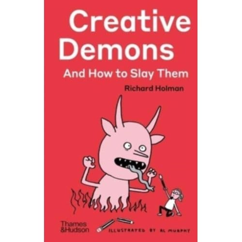 Creative Demons And How To Slay Them - Richard Holman
