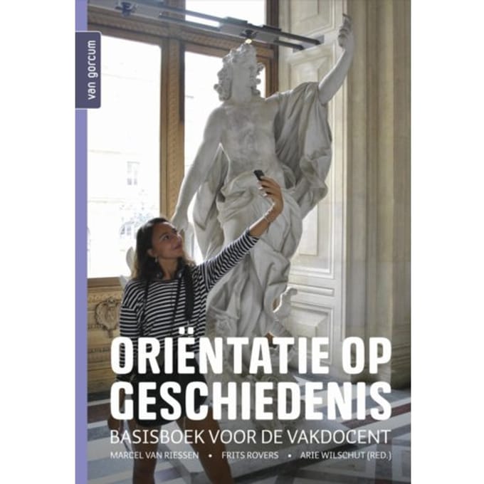 Oriëntatie Op Geschiedenis - Marcel van Riessen
