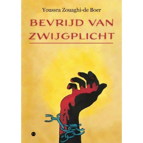 Bevrijd Van Zwijgplicht - Youssra Zouaghi - de Boer