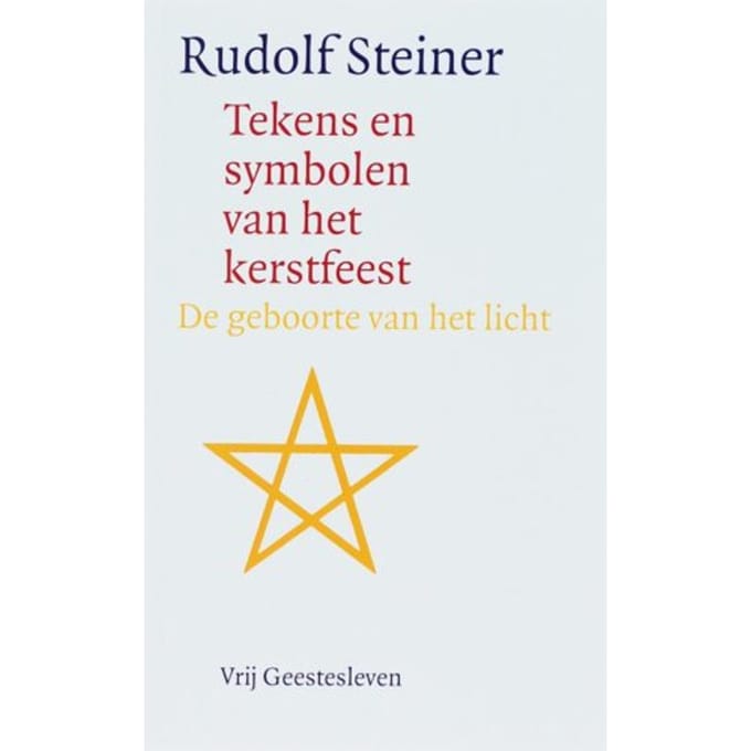 Tekens En Symbolen Van Het Kerstfeest - Rudolf Steiner