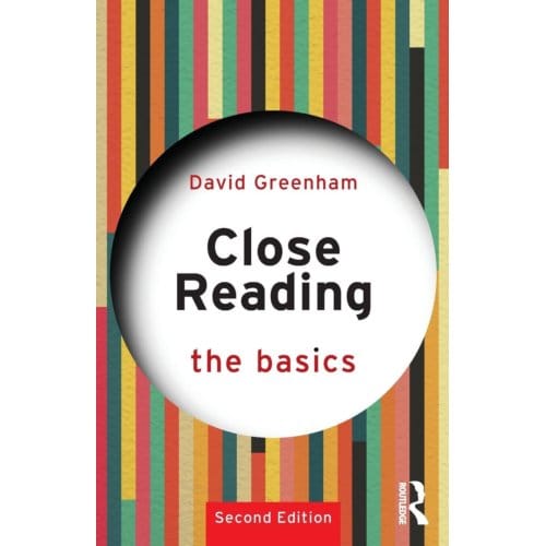 Close Reading: The Basics - The Basics - David Greenham