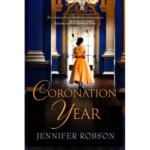 Coronation Year - Jennifer Robson