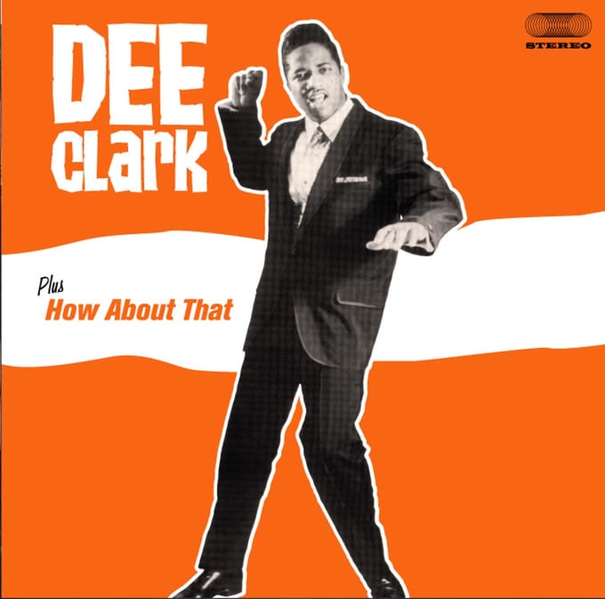 Dee Clark / How About That