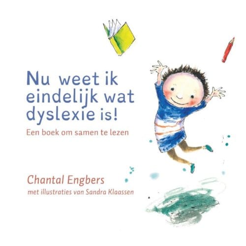 Nu Weet Ik Eindelijk Wat Dyslexie Is - Chantal Engbers