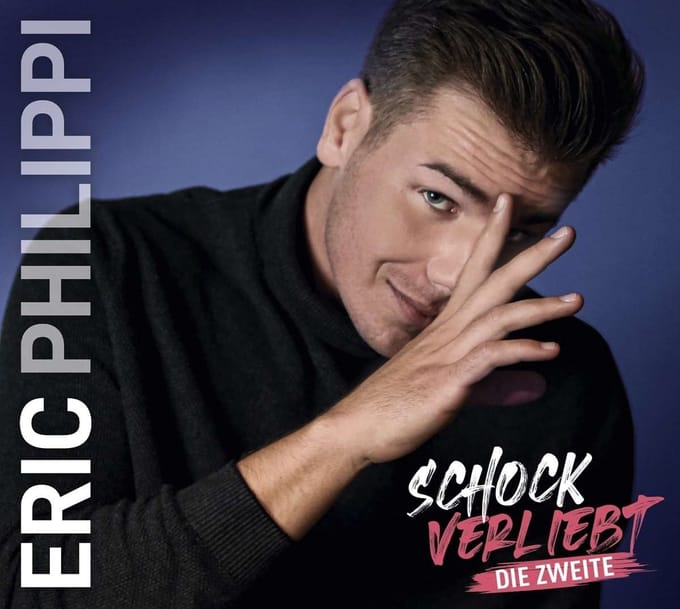 Eric Philippi - Schockverliebt (Die Zweite)