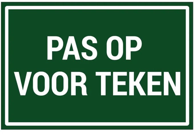 Pas op voor teken tekstbord | gecoat dibond materiaal | 30 x 20 cm