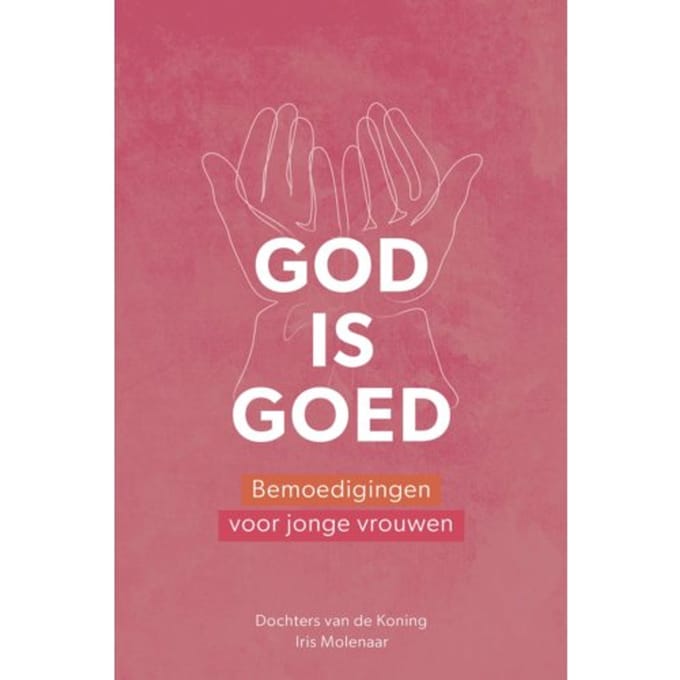 God Is Goed - Iris Molenaar