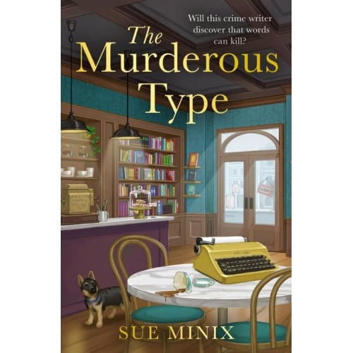 The Murderous Type - The Bookstore Mystery Series - Sue Minix