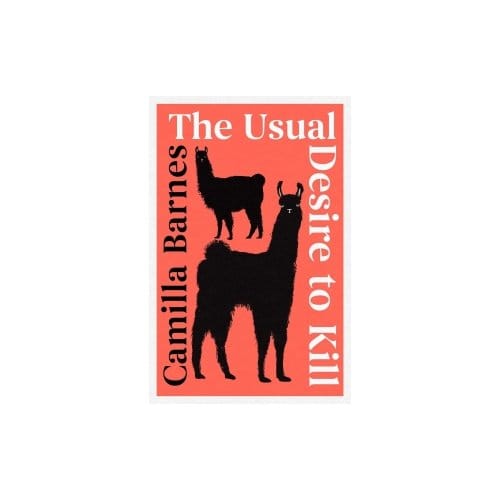 The Usual Desire To Kill - Camilla Barnes