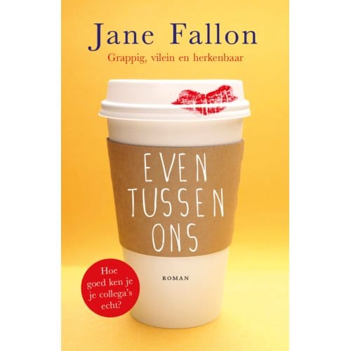 Even Tussen Ons - Jane Fallon