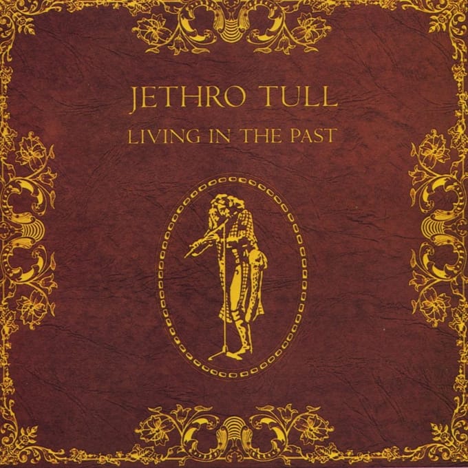 Living In The Past - Jethro Tull