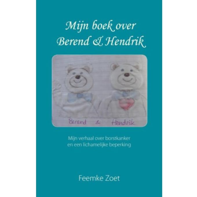 Mijn Boek Over Berend En Hendrik - Feemke Zoet