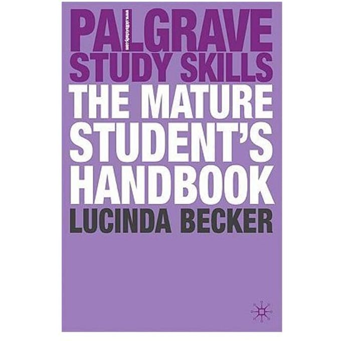 The Mature Student's Handbook - Lucinda Becker